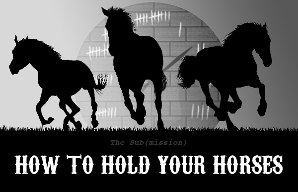 The Sub(mission): How to Hold Your Horses by Chelsey Clammer