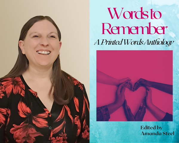 Words to Remember - A Printed Words Anthology by Amanda Steel