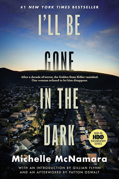 I'll Be Gone in the Dark by Michelle McNamara